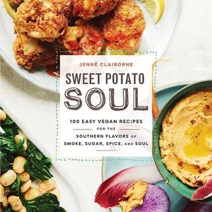 Sweet Potato Soul: 100 Easy Vegan Recipes for the Southern Flavor : A Cookbook